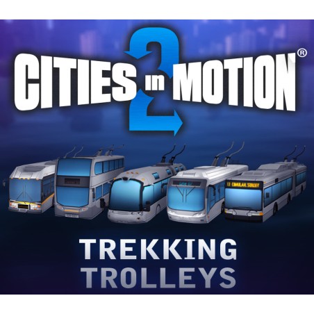 Cities in Motion 2   Trekking Trolleys DLC Steam Kod Klucz