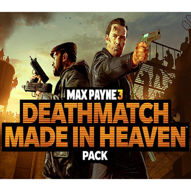 Max Payne 3  Deathmatch Made in Heaven Mode Pack Steam Kod Klucz