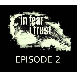 In Fear I Trust Episode 2 Steam Kod Klucz