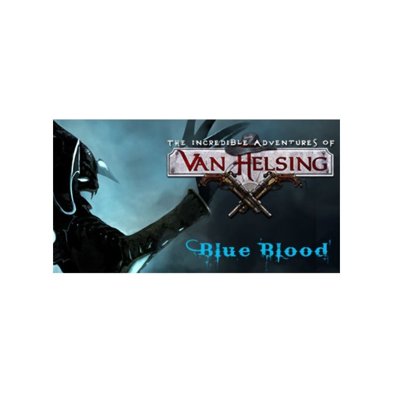 The Incredible Adventures of Van Helsing   Blue Blood DLC Steam Kod Klucz