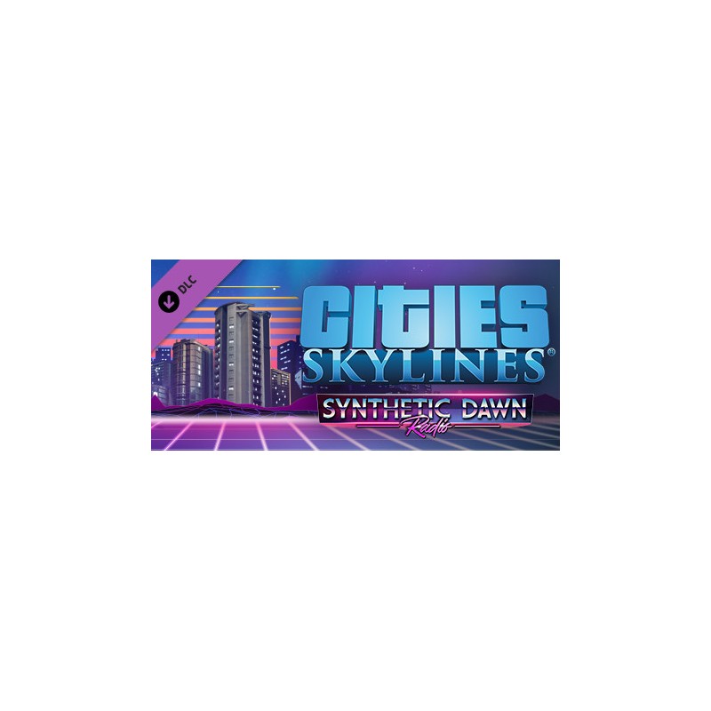 Cities  Skylines   Synthetic Dawn Radio DLC Steam Kod Klucz