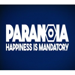 Paranoia  Happiness is...