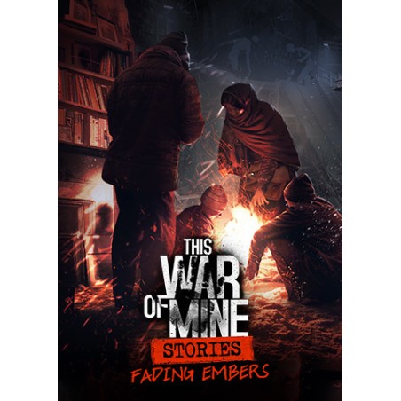 This War of Mine  Stories   Fading Embers DLC Steam Kod Klucz