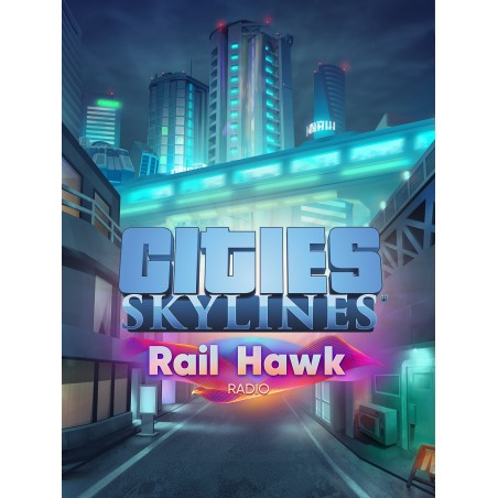 Cities  Skylines   Rail Hawk Radio DLC Steam Kod Klucz