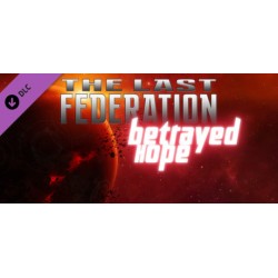 The Last Federation   Betrayed Hope DLC Steam Kod Klucz