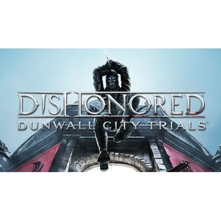 Dishonored  Dunwall City Trials DLC Steam Kod Klucz