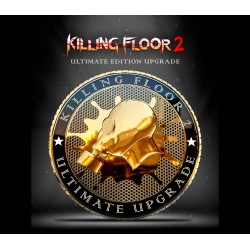 Killing Floor 2   Ultimate Edition Upgrade DLC Steam Kod Klucz