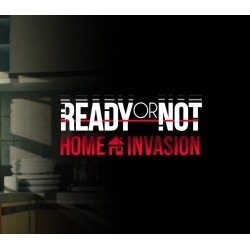 Ready or Not   Home Invasion DLC PC Steam Kod Klucz