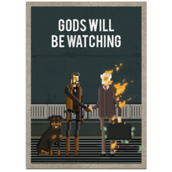 Gods Will Be Watching GOG...