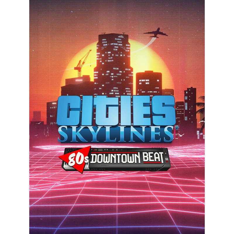 Cities  Skylines   80s Downtown Beat DLC   PC Steam Kod Klucz