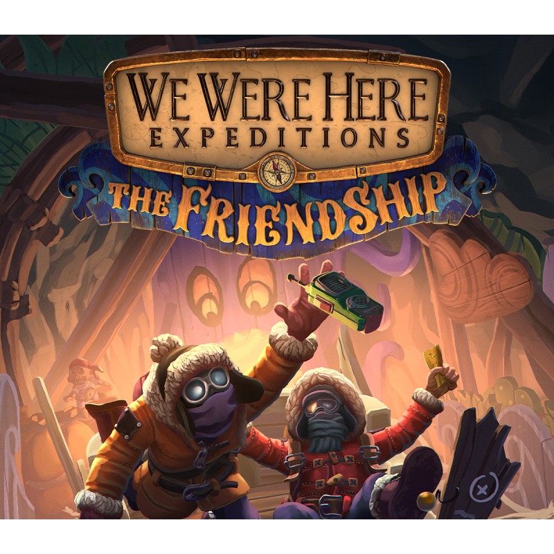 We Were Here Expeditions  The FriendShip   PC Steam Kod Klucz